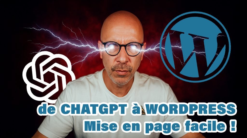 Générer des contenus WordPress automatiquement dans un template avec ChatGPT : ma méthode complète !
